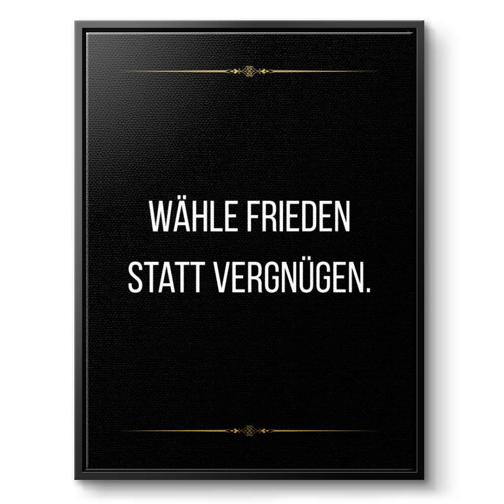 Pick peace over pleasure - canvas