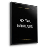 Pick peace over pleasure - canvas
