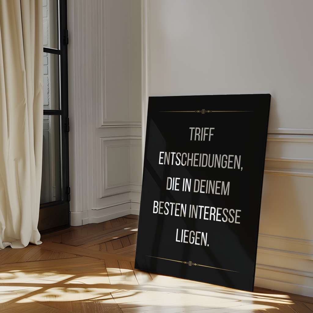 Start making decisions based on your best interest - canvas