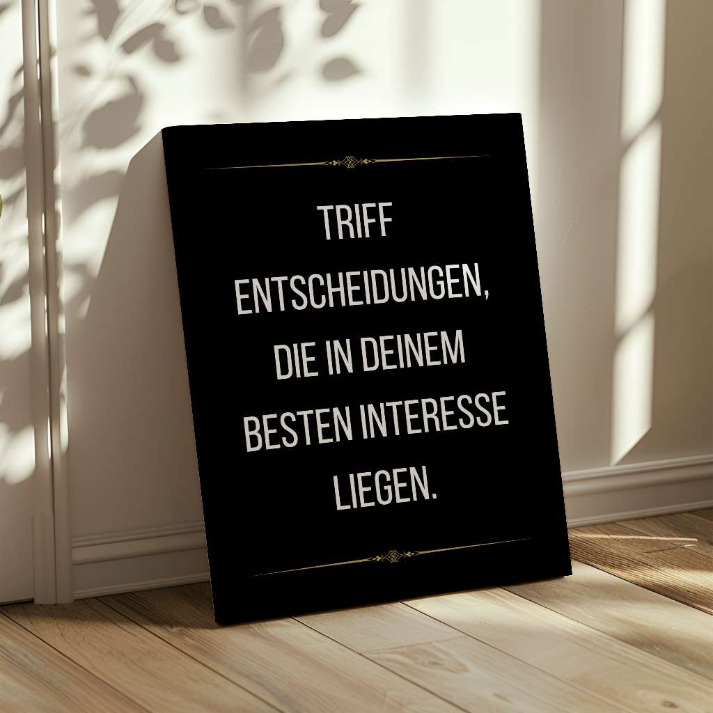 Start making decisions based on your best interest - canvas