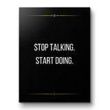 Stop talking Start doing - canvas