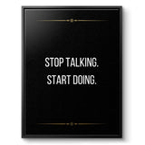 Stop talking Start doing - canvas