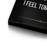 The pain I feel today is the strength I feel tomorrow - canvas