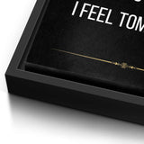 The pain I feel today is the strength I feel tomorrow - canvas