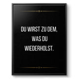 You become what you repeat - canvas