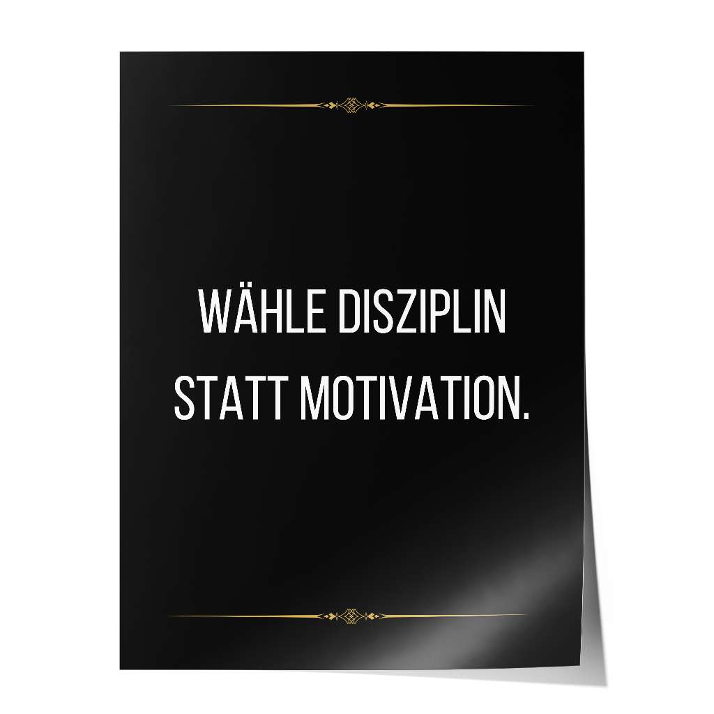 Choose discipline over motivation - Poster