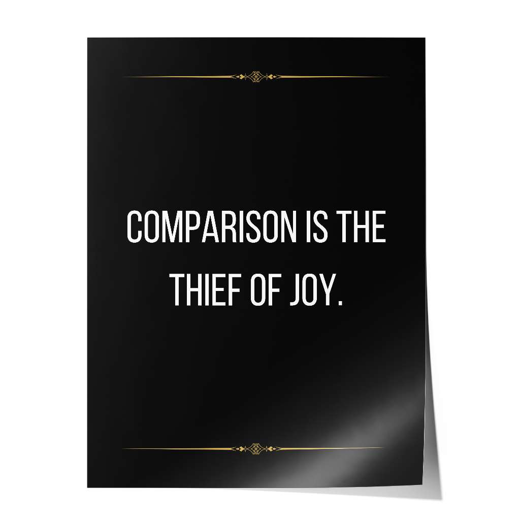 Comparison is the thief of joy - Poster