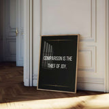 Comparison is the thief of joy - Poster