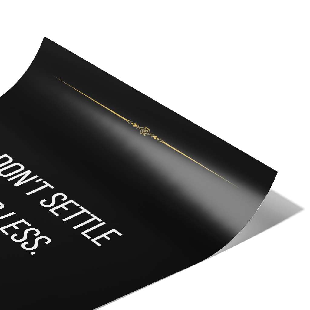 Don't settle for less - Poster