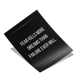 Fear kills more dreams than failure ever will - Poster