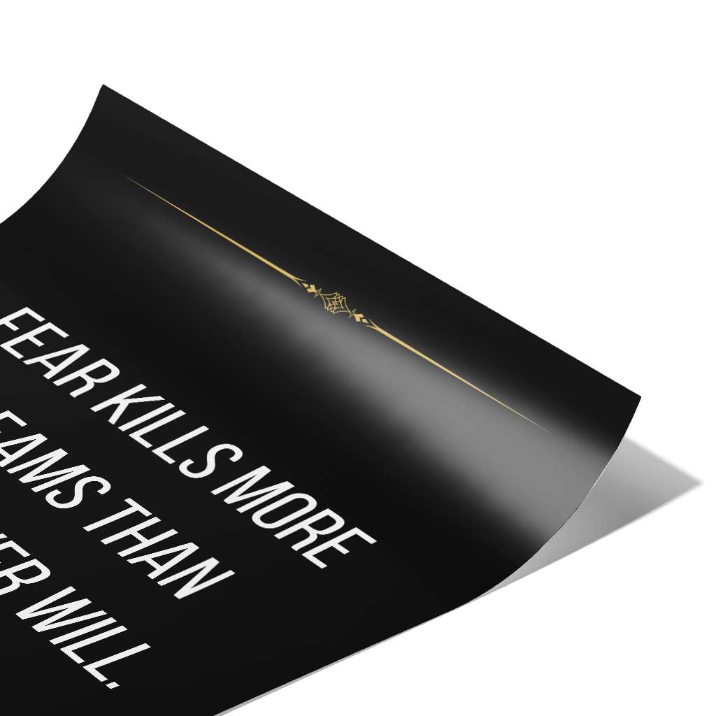 Fear kills more dreams than failure ever will - Poster