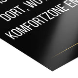 Growth begins at the end of your comfort zone - Poster