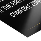 Growth begins at the end of your comfort zone - Poster