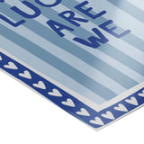 How lucky are we - stripes - poster