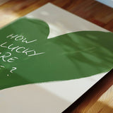 How lucky are we - heart - poster