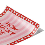 How lucky are we - stripes - poster