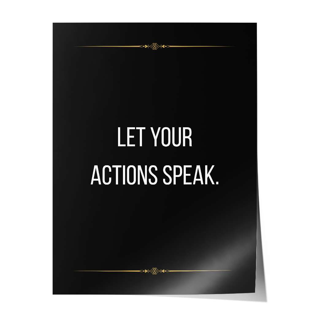 Let your actions speak - Poster