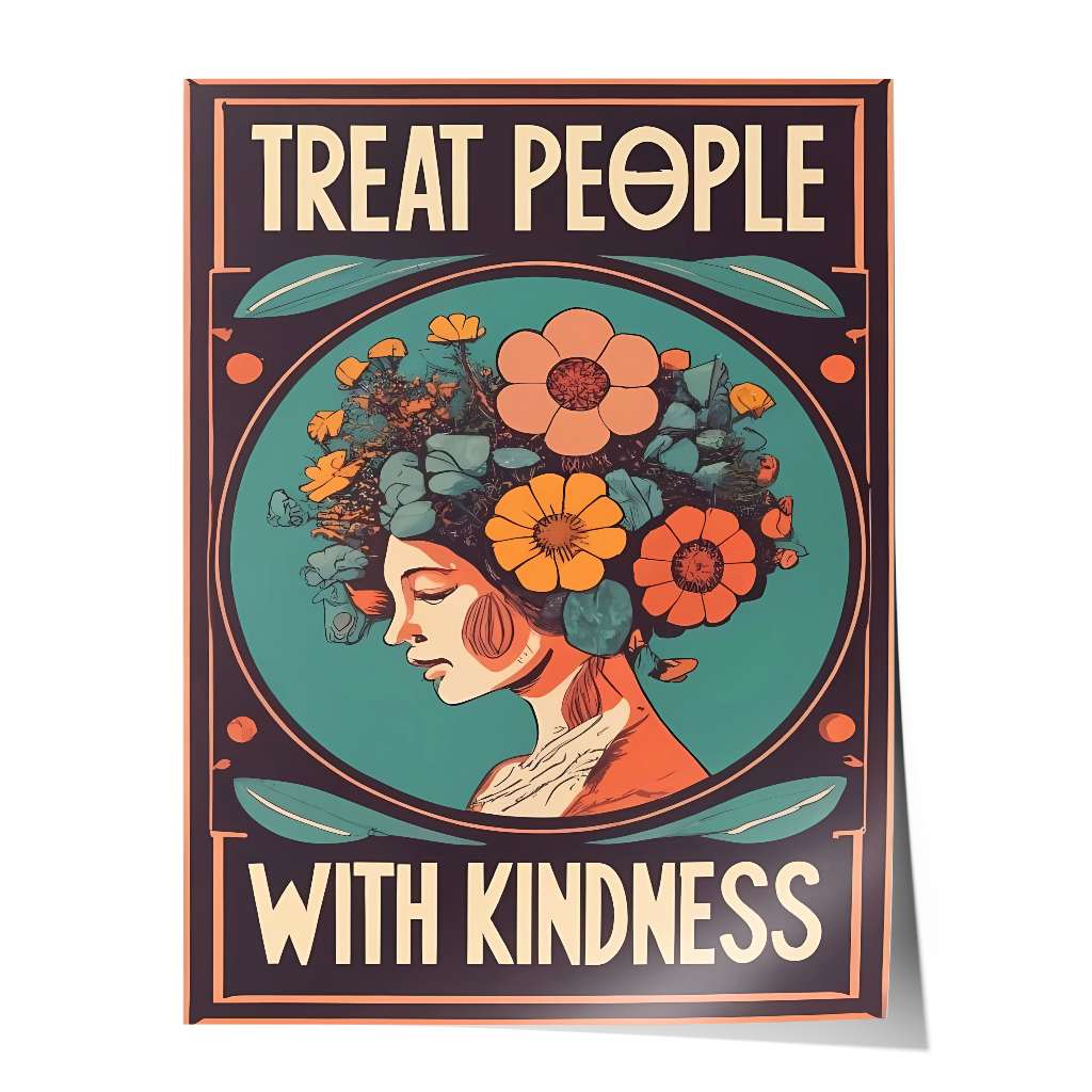 Treat people with kindness 1 - Poster