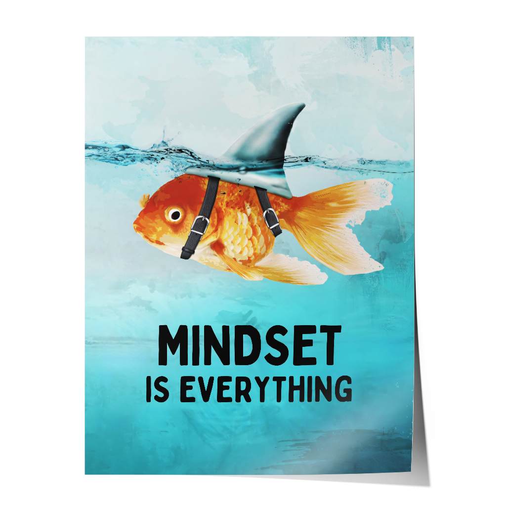Mindset is everything #Goldfisch - Poster