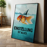 Mindset is everything #Goldfisch - Poster