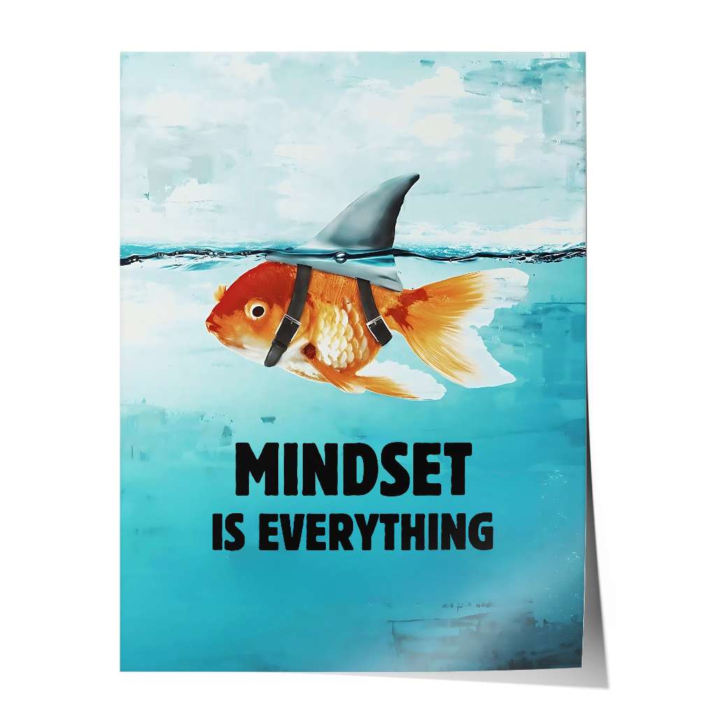 Mindset is everything #Goldfish - Poster