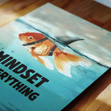 Mindset is everything #Goldfish - Poster