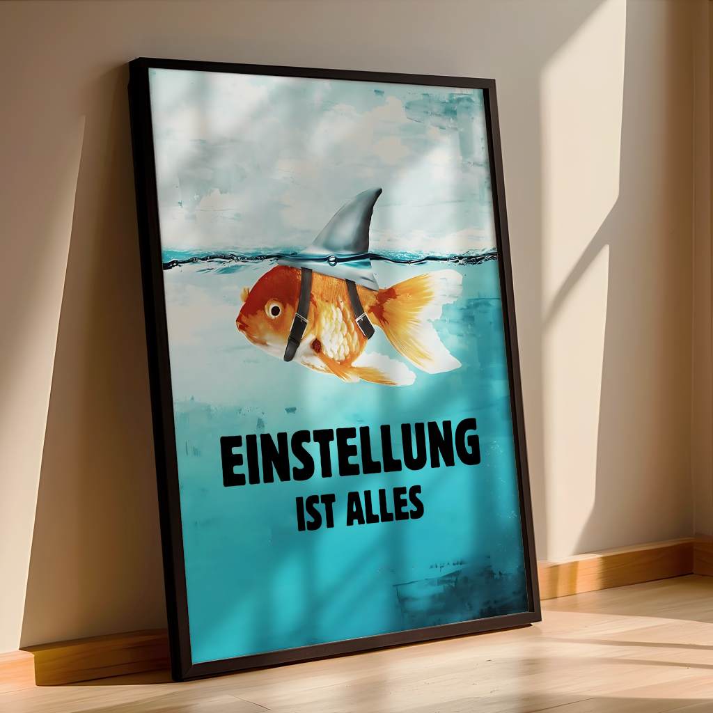 Mindset is everything #Goldfish - Poster