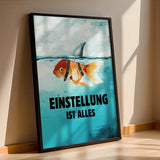 Mindset is everything #Goldfish - Poster