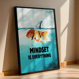 Mindset is everything #Goldfish - Poster