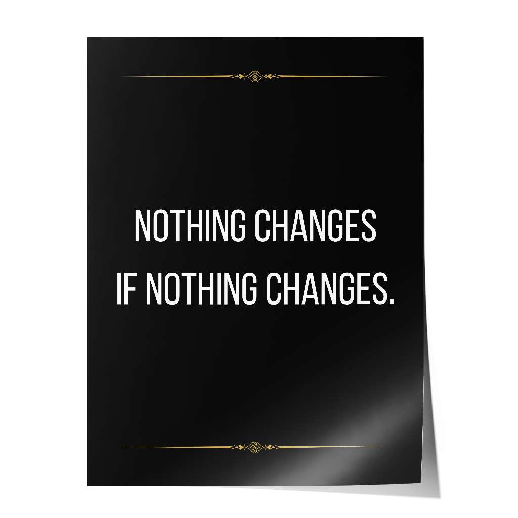 Nothing changes if nothing changes - Poster