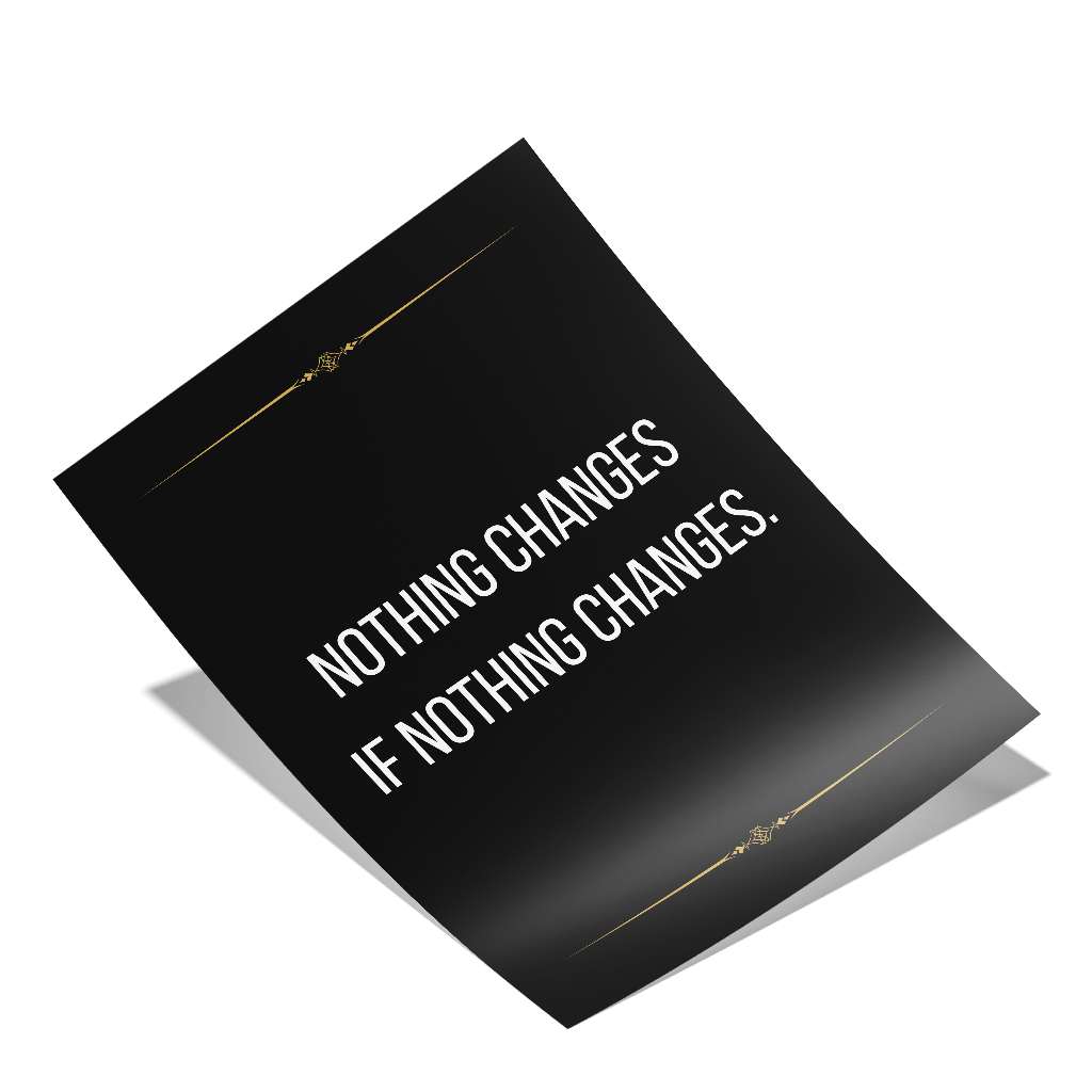 Nothing changes if nothing changes - Poster
