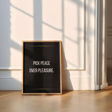 Pick peace over pleasure - Poster