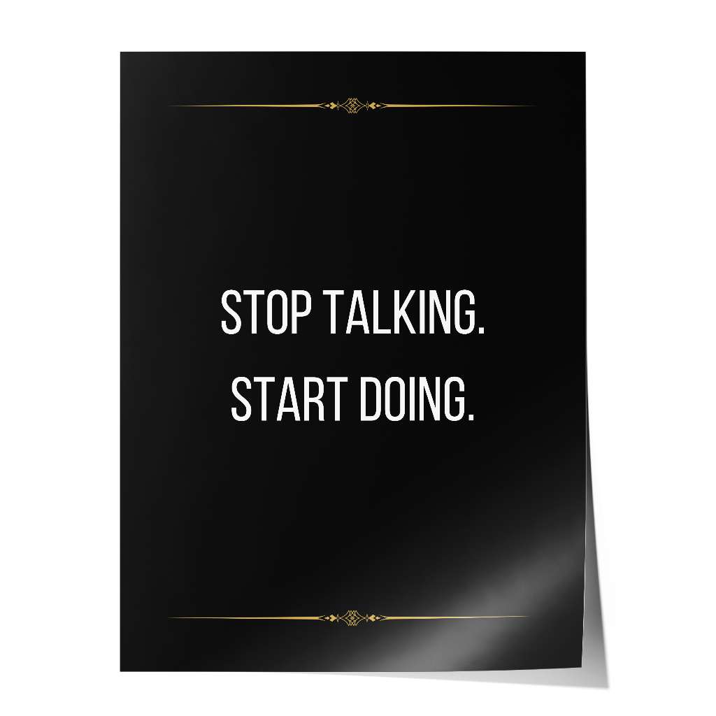 Stop talking start doing - poster