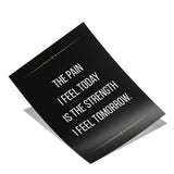 The pain I feel today is the strength I feel tomorrow - Poster