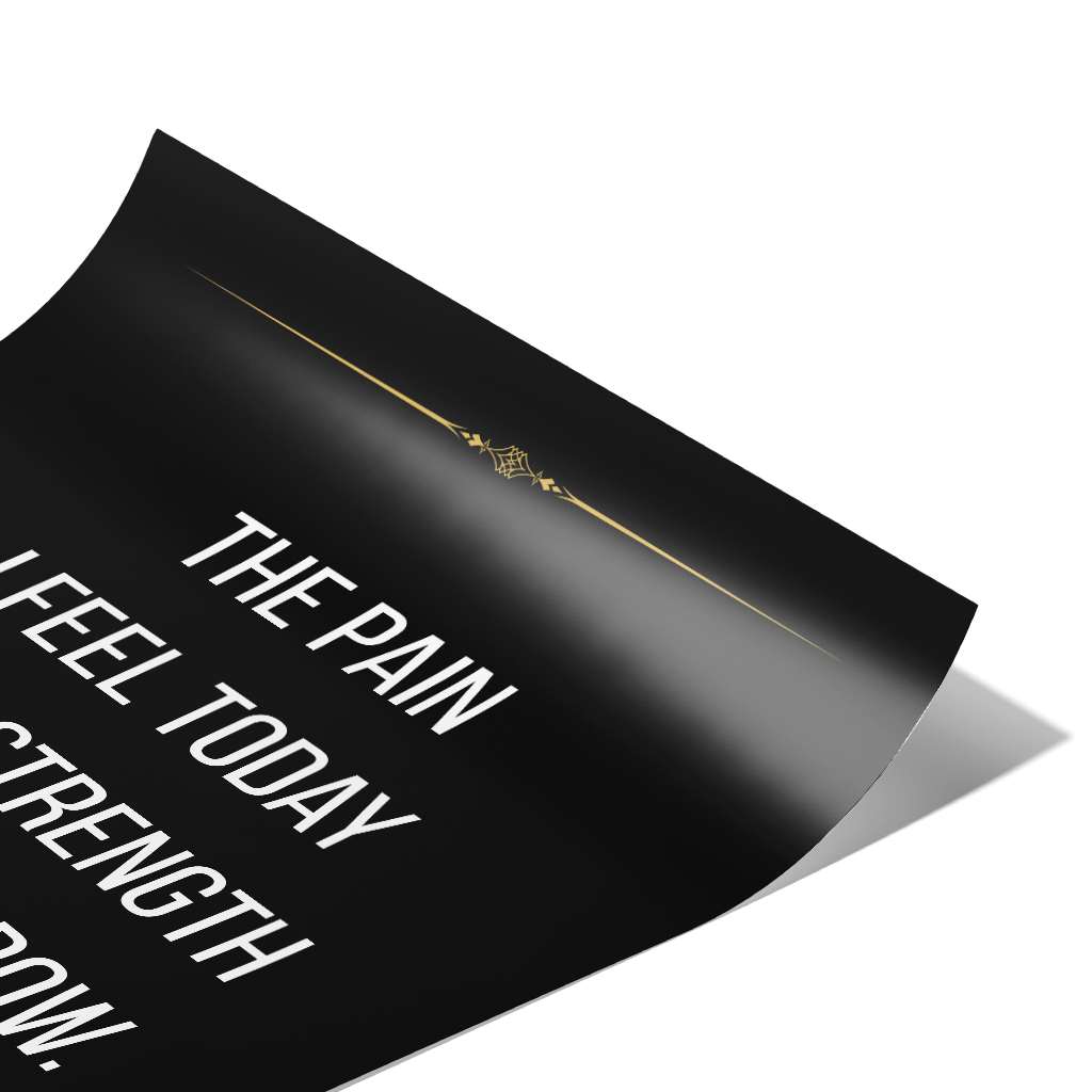 The pain I feel today is the strength I feel tomorrow - Poster