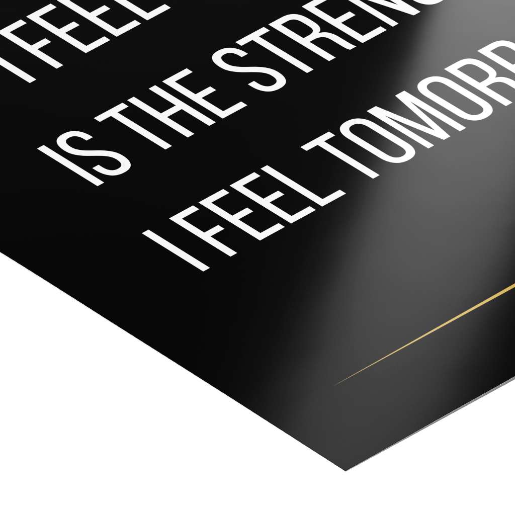 The pain I feel today is the strength I feel tomorrow - Poster