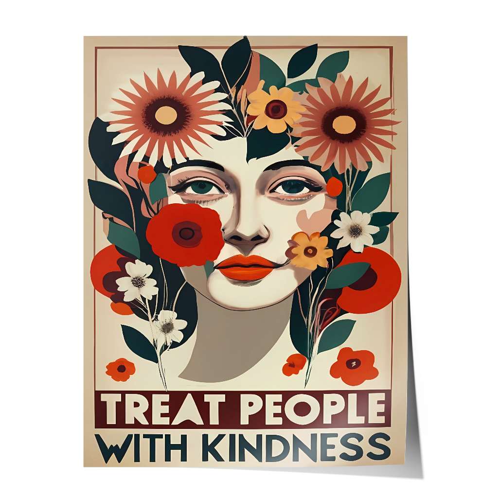 Treat people with kindness 4 - Poster