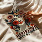 Treat people with kindness 4 - Poster
